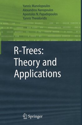R-Trees: Theory and Applications