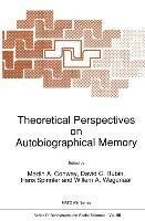 Theoretical Perspectives on Autobiographical Memory