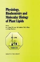 Physiology, Biochemistry and Molecular Biology of Plant Lipids