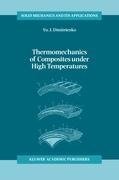 Thermomechanics of Composites under High Temperatures