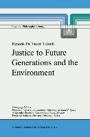 Justice to Future Generations and the Environment
