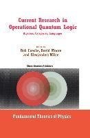 Current Research in Operational Quantum Logic