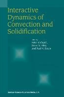 Interactive Dynamics of Convection and Solidification