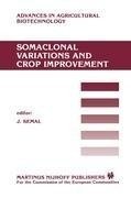 Somaclonal Variations and Crop Improvement