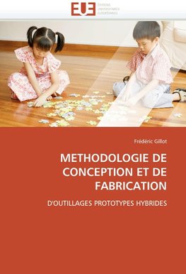 Methodologie de conception et de fabrication