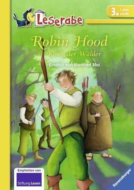Robin Hood, König der Wälder - Leserabe 3. Klasse - Erstlesebuch für Kinder ab 8 Jahren
