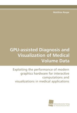 GPU-assisted Diagnosis and Visualization of Medical Volume Data