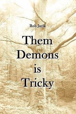 Them Demons is Tricky