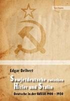 Deibert, E: Sowjetdeutsche zwischen Hitler und Stalin