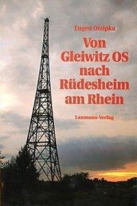 Von Gleiwitz OS nach Rüdesheim am Rhein