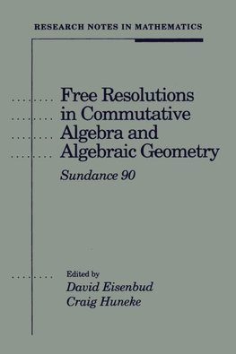 Free Resolutions in Commutative Algebra and Algebraic Geometry