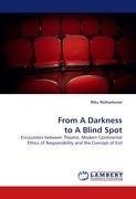 From A Darkness to A Blind Spot