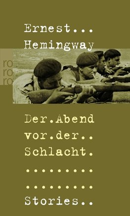 Hemingway, E: Abend vor d. Schlacht
