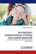 PSYCHOLOGY: UNDERSTANDING ATTITUDE AND HUMAN BEHAVIOR