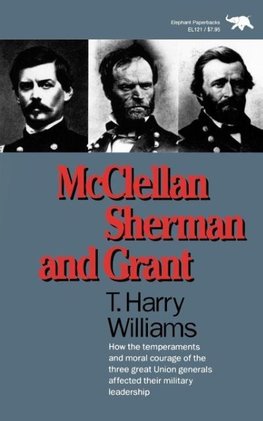 McClellan, Sherman, and Grant