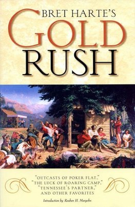 Bret Harte's Gold Rush