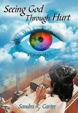 Seeing God Through Hurt