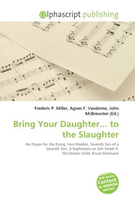 Bring Your Daughter... to the Slaughter