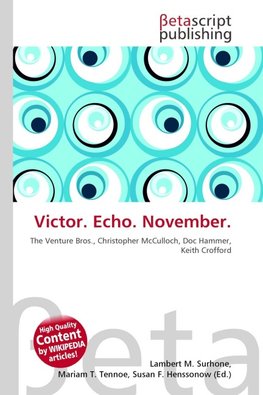 Victor. Echo. November.