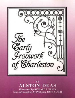 The Early Ironwork of Charleston