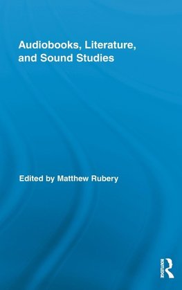 Audiobooks, Literature, and Sound Studies