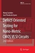 Defect-Oriented Testing for Nano-Metric CMOS VLSI Circuits