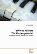 Elfriede Jelineks "Die Klavierspielerin"