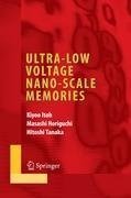 Ultra-Low Voltage Nano-Scale Memories