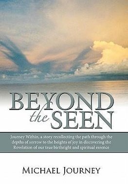 Beyond the Seen