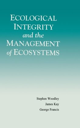Ecological Integrity and the Management of Ecosystems