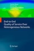 End-to-End Quality of Service Over Heterogeneous Networks
