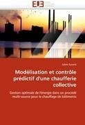 Modélisation et contrôle prédictif d''une chaufferie collective