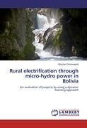 Rural electrification through micro-hydro power in Bolivia