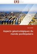 Aspects géostratégiques du monde postbipolaire