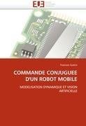 COMMANDE CONJUGUEE D''UN ROBOT MOBILE