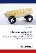 ''A Passage in Women''s Sculpture''