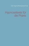 Hypnosetexte für die Praxis