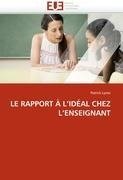 LE RAPPORT À L''IDÉAL CHEZ L''ENSEIGNANT