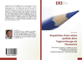 Acquisition d'une vision spatiale dans l'apprentissage de l'Anatomie