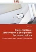 Clusterisation et conservation d''énergie dans les réseaux ad hoc