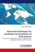 Advanced techniques for modeling and simulation of Grid systems