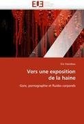 Vers une exposition  de la haine