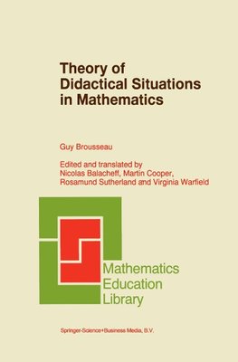 Theory of Didactical Situations in Mathematics