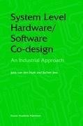 System Level Hardware/Software Co-Design