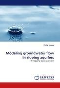 Modeling groundwater flow in sloping aquifers