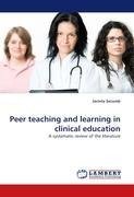Peer teaching and learning in clinical education