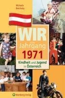 Kindheit und Jugend in Österreich: Wir vom Jahrgang 1971