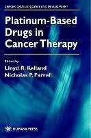 Platinum-Based Drugs in Cancer Therapy