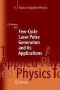 Few-Cycle Laser Pulse Generation and Its Applications