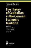 The Theory of Capitalism in the German Economic Tradition